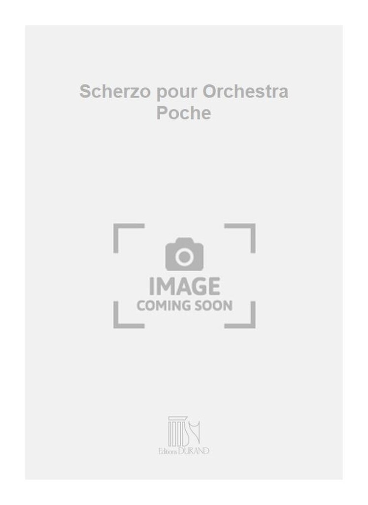 Scherzo pour Orchestra Poche